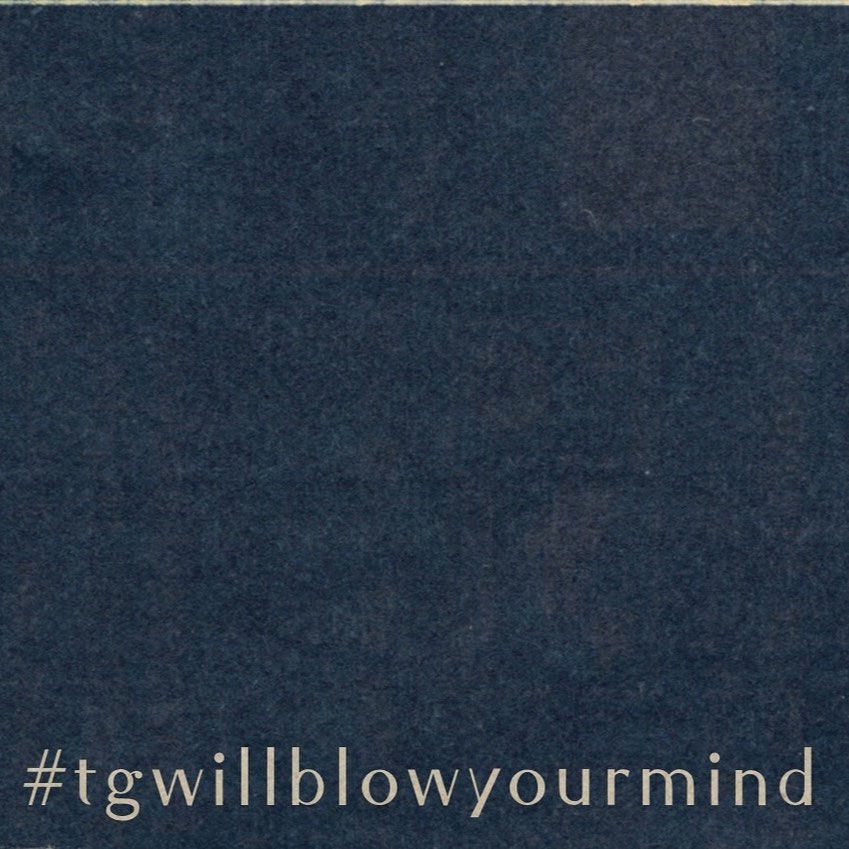 #tgwillblowyourmind